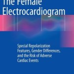 The Female Electrocardiogram: Special Repolarization Features, Gender Differences, and the Risk of Adverse Cardiac Events