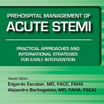 Prehospital Management of Acute STEMI: Practical Approaches and International Strategies for Early Intervention