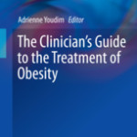 The Clinician’s Guide to the Treatment of Obesity
