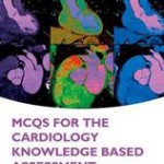 MCQs for the Cardiology Knowledge Based Assessment [With DVD]