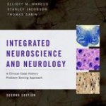 Integrated Neuroscience and Neurology  :  A Clinical Case History Problem Solving Approach