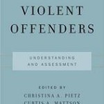 Violent Offenders  :  Understanding and Assessment
