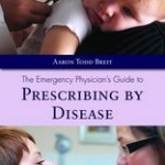 The Emergency Physician’s Guide to Prescribing by Disease