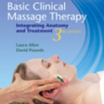 Clay & Pounds’ Basic Clinical Massage Therapy  :  Integrating Anatomy and Treatment, 3rd Edition
