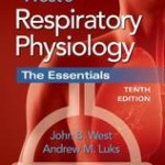West’s Respiratory Physiology  :  The Essentials, 10th Edition