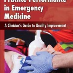 Assessment of Practice Performance in Emergency Medicine  :  A Clinician’s Guide to Quality Improvement