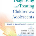 Diagnosis and Treatment of Children and Adolescents: A Guide for Clinical and School Settings
