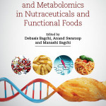 Genomics, Proteomics and Metabolomics in Nutraceuticals and Functional Foods, 2nd Edition