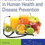 Nutraceuticals and Functional Foods in Human Health and Disease Prevention