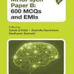 MRCPsych Paper B: 600 MCQs and EMIs