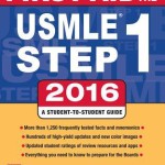 First Aid for the USMLE Step 1 2016:  A Student-To-Student Guide