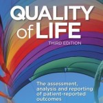 Quality of Life  :  The Assessment, Analysis and Reporting of Patient-reported Outcomes