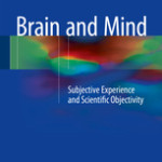 Brain and Mind                            :Subjective Experience and Scientific Objectivity
