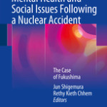 Mental Health and Social Issues Following a Nuclear Accident                            :The Case of Fukushima