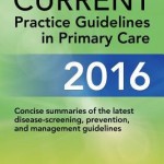 Current Practice Guidelines in Primary Care 2016