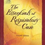 The Essentials of Respiratory Care, 4th Edition