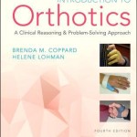 Introduction to Orthotics  :  A Clinical Reasoning and Problem-Solving Approach, 4th Edition