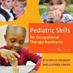 Pediatric Skills for Occupational Therapy Assistants, 3rd Edition