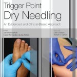 Trigger Point Dry Needling  :  An Evidence and Clinical-Based Approach