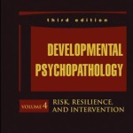 Developmental Psychopathology, Risk, Resilience, and Intervention, 3rd Edition