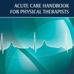Acute Care Handbook for Physical Therapists, 4th Edition