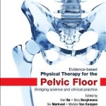 Evidence-Based Physical Therapy for the Pelvic Floor  :  Bridging Science and Clinical Practice, 2nd Edition