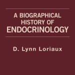 A Biographical History of Endocrinology