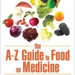 The A Z Guide to Food as Medicine