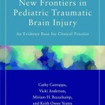 New Frontiers in Pediatric Traumatic Brain Injury  :  An Evidence Base for Clinical Practice