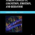 Stress  :  Concepts, Cognition, Emotion, and Behavior: Handbook in Stress Series Volume 1