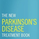 The New Parkinson’s Disease Treatment Book  :  Partnering with Your Doctor to Get the Most from Your Medications