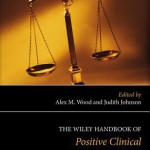 The Wiley Handbook of Positive Clinical Psychology  :  An Integrative Approach to Studying and Improving Well-Being