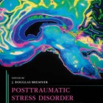 Posttraumatic Stress Disorder : From Neurobiology to Treatment