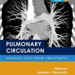 Pulmonary Circulation : Diseases and Their Treatment, 4th Edition