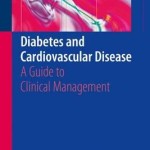 Diabetes and Cardiovascular Disease : A Guide to Clinical Management