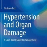 Hypertension and Organ Damage 2016 : A Case-Based Guide to Management