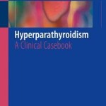 Hyperparathyroidism 2016 : A Clinical Casebook