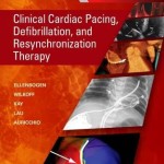 Clinical Cardiac Pacing, Defibrillation and Resynchronization Therapy, 5th Edition