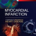 Myocardial Infarction: A Companion to Braunwald's Heart Disease