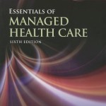 Essentials of Managed Health Care, 6th Edition