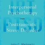 Interpersonal Psychotherapy for Posttraumatic Stress Disorder