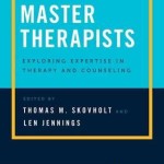 Master Therapists : Exploring Expertise in Therapy and Counseling, 20th Edition