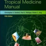 The Travel and Tropical Medicine Manual, 5th Edition