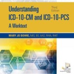 Understanding ICD-10-CM and ICD-10-PCS : A Worktext, 3rd Edition