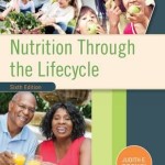 Nutrition Through the Life Cycle, 6th Edition