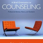 A Brief Orientation to Counseling : Professional Identity, History, and Standards, 2nd Edition