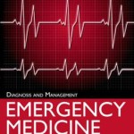 Emergency Medicine : Diagnosis and Management, 7th Edition