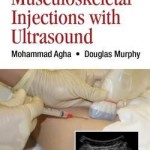 Guide to Musculoskeletal Injections with Ultrasound