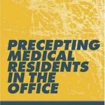 Precepting Medical Residents in the Office