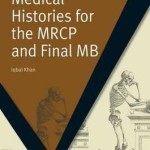 Medical Histories for the MRCP and Final MB